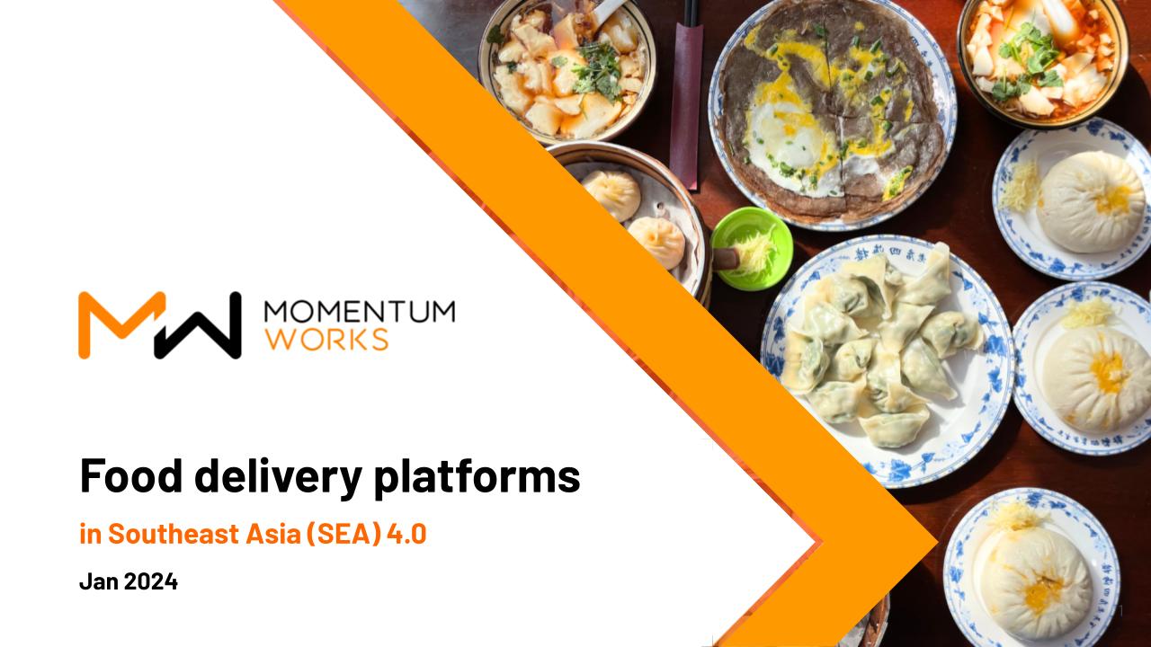 Food Delivery Platforms In Southeast Asia 2024 Momentum Works   Food Delivery Platforms In Southeast Asia 2024  MW Jan 2024 6 